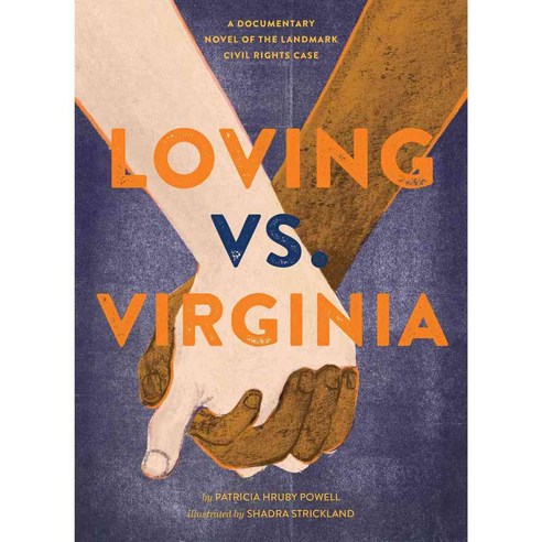 Loving vs. Virginia: A Documentary Novel of the Landmark Civil Rights Case, Chronicle Books Llc