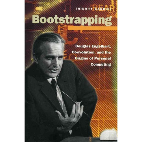 Bootstrapping: Douglas Engelbart Coevolution and the Origins of Personal Computing, Stanford Univ Pr