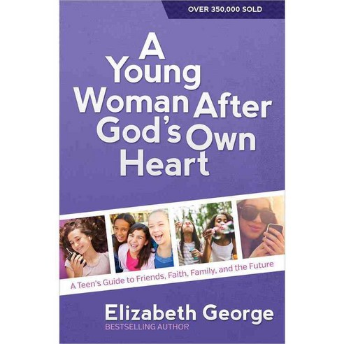 A Young Woman After God''s Own Heart: A Teen''s Guide to Friends Faith Family and the Future, Harvest House Pub
