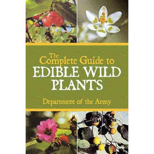 The Complete Guide to Edible Wild Plants, Skyhorse Pub Co Inc