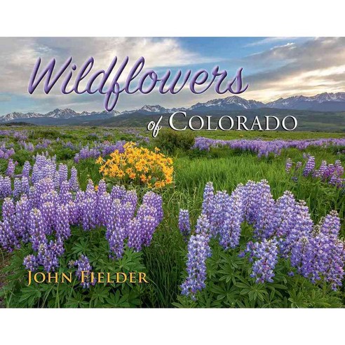 Wildflowers of Colorado, John Fielder Pub
