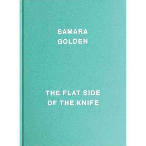 Samara Golden: The Flat Side of the Knife, Museum of Modern Art