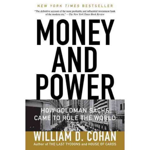 Money and Power: How Goldman Sachs Came to Rule the World, Anchor Books