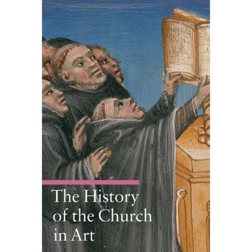 The History of the Church in Art, J Paul Getty Museum Pubns