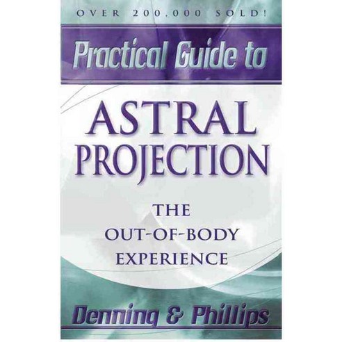 Practical Guide to Astral Projection: The Out of Body Experience, Llewellyn Worldwide Ltd