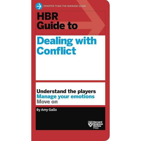 HBR Guide to Dealing With Conflict, Harvard Business School Pr