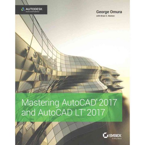 Mastering AutoCAD 2017 and AutoCAD LT 2017, Sybex Inc