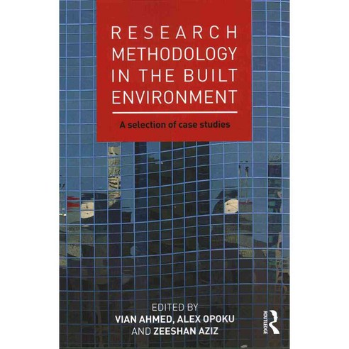 Research Methodology in the Built Environment: A Selection of Case Studies, Routledge