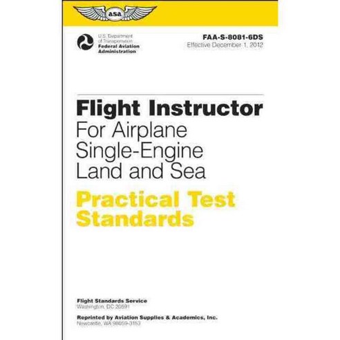 Flight Instructor Practical Test Standards for Airplane June 2012: FAA-S-8081-6DS, Aviation Supplies & Academics