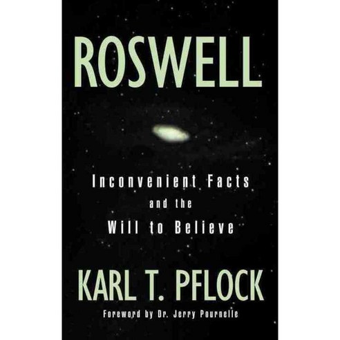 Roswell: Inconvenient Facts and the Will to Believe, Prometheus Books