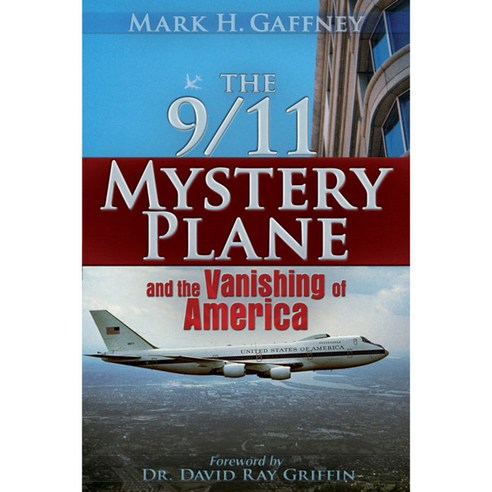 The 9/11 Mystery Plane And the Vanishing of America, Trine Day