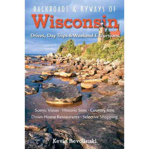 Backroads & Byways of Wisconsin: Drives Day Trips & Weekend Excursions, Countryman Pr