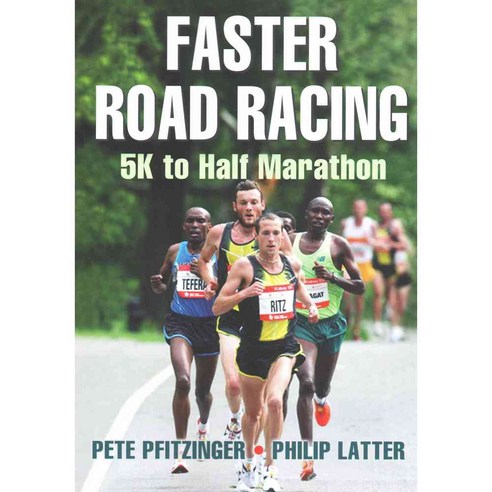 Faster Road Racing: 5k to Half Marathon, Human Kinetics