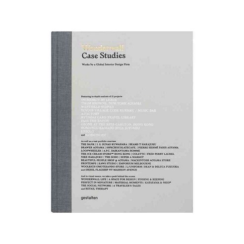 Wonderwall Case Studies: Works by a Global Interior Design Firm, Die Gestalten Verlag