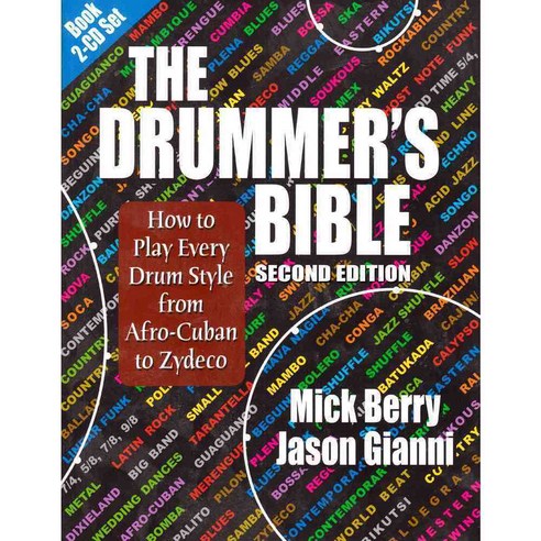 The Drummer''s Bible: How to Play Every Drum Style from Afro-Cuban to Zydeco, See Sharp Pr