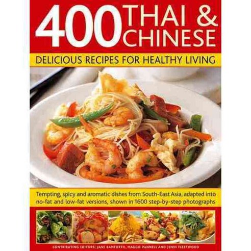 400 Thai & Chinese: Delicious Recipes for Healthy Living, Lorenz Books
