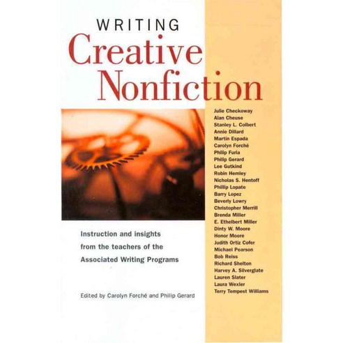 Writing Creative Nonfiction: Instruction and Insights from Teachers of the Associated Writing Programs, Story Pr