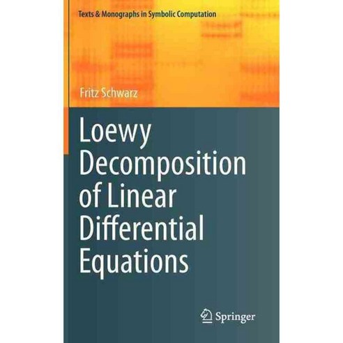 Loewy Decomposition of Linear Differential Equations, Springer-Verlag New York Inc