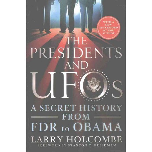 The Presidents and UFOs: A Secret History from FDR to Obama, Griffin