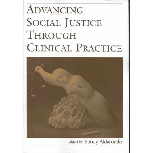 Advancing Social Justice Through Clinical Practice, Routledge
