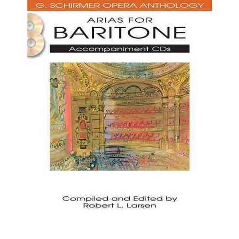 Arias for Baritone: G. Schirmer Opera Anthology Accompaniment Cds, G Schirmer Inc