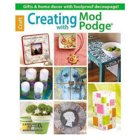 Creating With Mod Podge, Leisure Arts
