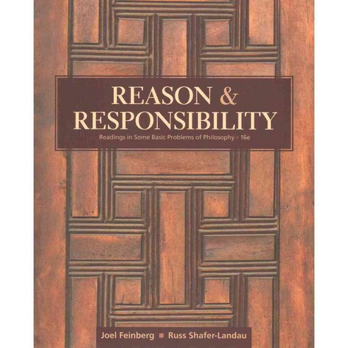 Reason and Responsibility: Readings in Some Basic Problems of Philosophy, Wadsworth Pub Co