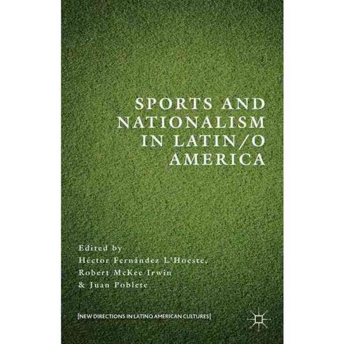 Sports and Nationalism in Latin/o America, Palgrave Macmillan