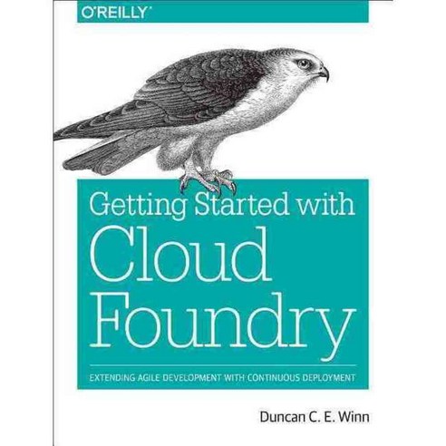 Cloud Foundry: The Definitive Guide: Develop Deploy and Scale, Oreilly & Associates Inc