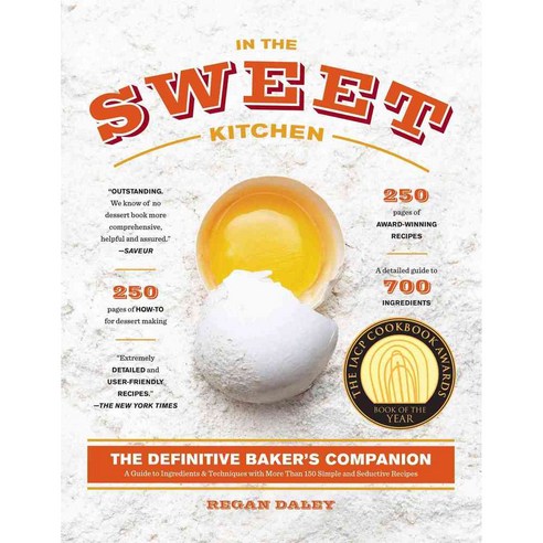 In the Sweet Kitchen: The Definitive Baker''s Companion, Artisan