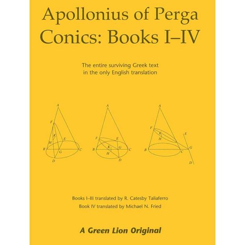 Conics: Books I-iv: the Entire Surviving Greek Text in the Only English Translation, Green Lion Pr
