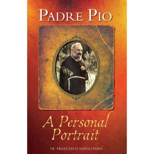 Padre Pio: A Personal Portrait, Servant Books