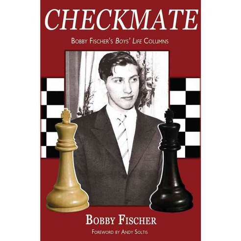 Checkmate: Bobby Fischer''s Boys'' Life Columns, Russell Enterprises Inc