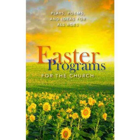 Easter Programs for the Church: Plays Poems and Ideas for All Ages, Carpenters Son Pub