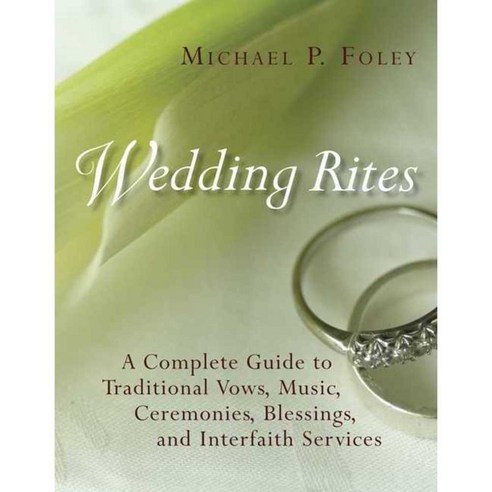 Wedding Rites: A Complete Guide to Traditional Vows Music Ceremonies Blessings and Interfaith Services, Eerdmans Pub Co