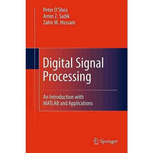 Digital Signal Processing: An Introduction With MATLAB and Applications, Springer Verlag