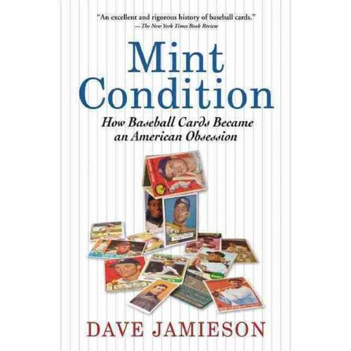 Mint Condition: How Baseball Cards Became an American Obsession, Grove Pr