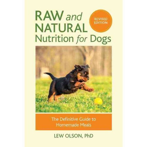 Raw and Natural Nutrition for Dogs: The Definitive Guide to Homemade Meals, North Atlantic Books