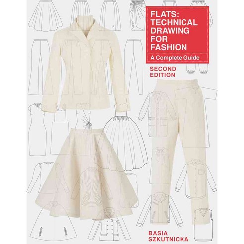 Flats: Technical Drawing for Fashion: A Complete Guide, Laurence King Pub