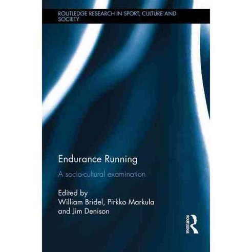 Endurance Running: A Socio-Cultural Examination, Routledge