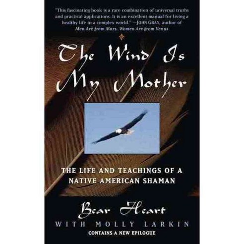 The Wind Is My Mother: The Life and Teachings of American Shaman, Berkley Pub Group