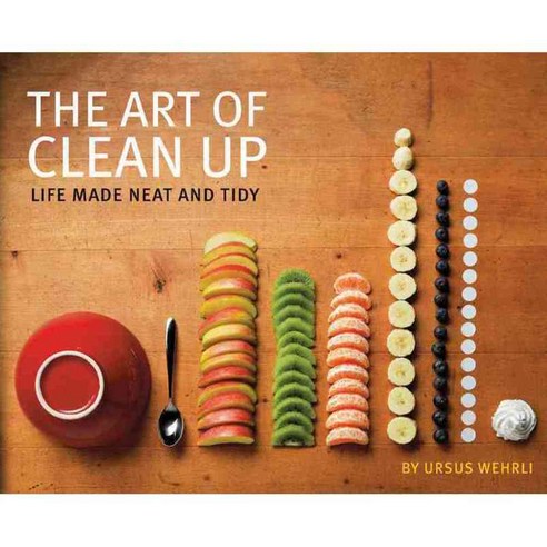 The Art of Clean Up: Life Made Neat and Tidy, Chronicle Books Llc
