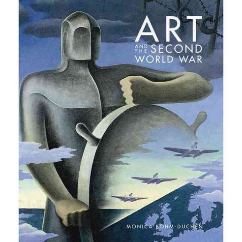 Art and the Second World War, Princeton Univ Pr