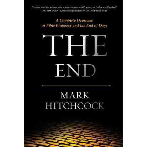 The End: A Complete Overview of Bible Prophecy and the End of Days, Tyndale House Pub