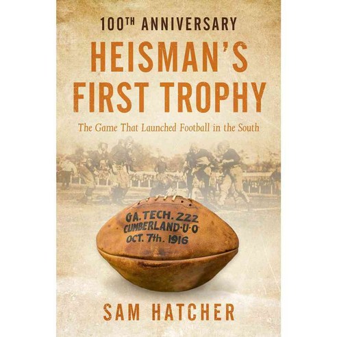 Heisman''s First Trophy: The Game That Launched Football in the South, Franklin Green