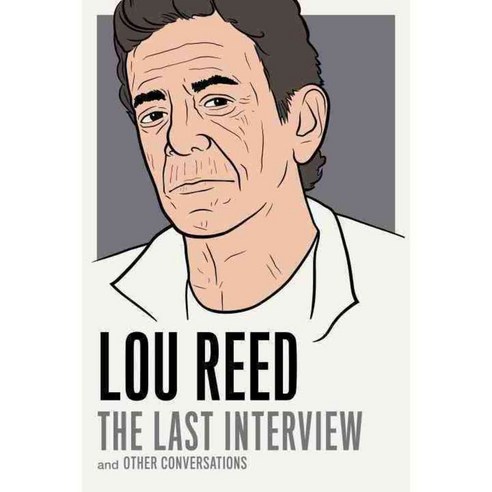 Lou Reed: The Last Interview and Other Conversations, Melville House Pub
