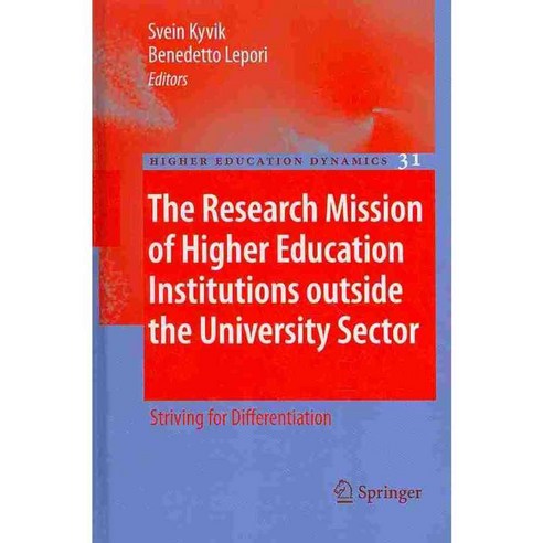 The Research Mission of Higher Education Institutions Outside the University Sector: Striving for Differentiation, Springer Verlag