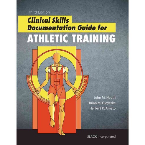Clinical Skills Documentation Guide for Athletic Training, Slack Inc