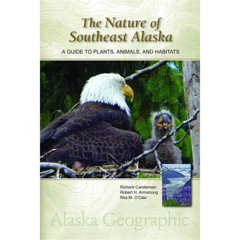 The Nature of Southeast Alaska: A Guide to Plants Animals and Habitats 페이퍼북, Alaska Northwest Books
