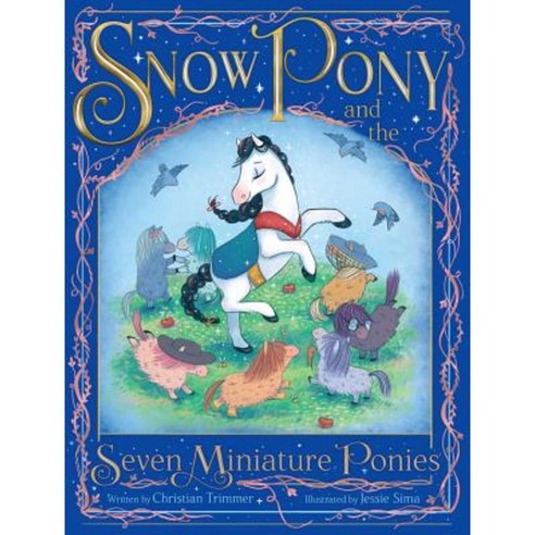 Snow Pony and the Seven Miniature Ponies Hardcover, Simon & Schuster Books for Young Readers
